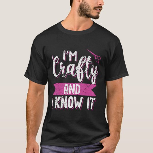 Grappige Crafters citeren Ik ben Crafty en ik weet T-shirt (Voorkant)