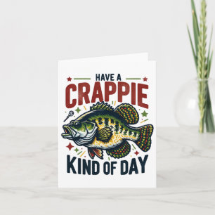 Grappige Crappie Vissen Humor Grap Have A Crappie  Kaart