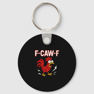 Grappige Crazy Rooster F-CAW-F Meme Sleutelhanger