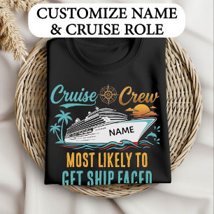 Grappige Cruise Bemanning Aangepaste Naam Meest Wa T-shirt