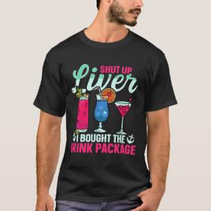 Grappige cruiseschip hou je bek lever ik heb de dr t-shirt