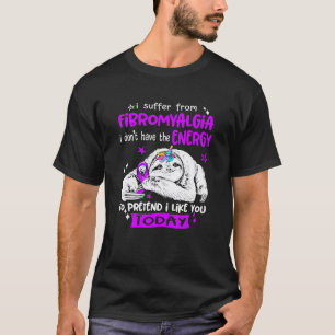 Grappige Cute Luiaard Eenhoorn Ik Lijd Aan Fibromy T-shirt
