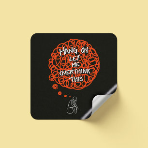 Grappige Cute Wacht Even Laat Me Dit Even Overdenk Vierkante Sticker