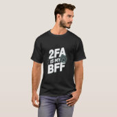 Grappige cybersecurity-netwerktechnicus - 2FA is m T-shirt (Voorkant volledig)