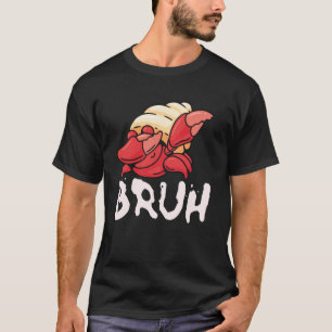 Grappige Dabbing Heremietkreeft Bruh Meme Oceaan M T-shirt