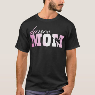 Grappige Dance Mom T-shirt