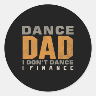 Grappige Dans Papa Ik Dans Niet Ik Financier Danse Ronde Sticker