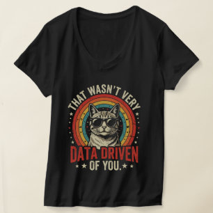 Grappige data-analist quote die niet erg data was t-shirt