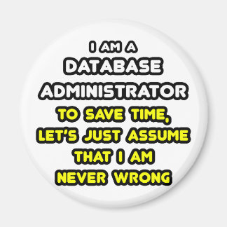 Grappige database beheerder T-shirts Magneet