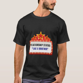 Grappige dating status grap cadeau als een broer f t-shirt