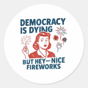 Grappige democratie is stervende maar hey mooi vuu ronde sticker