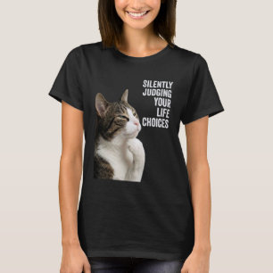Grappige Denkende Kat - Stilzwijgend Je Levenskeuz T-shirt