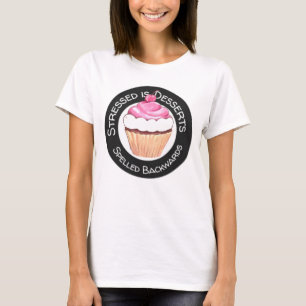 Grappige desserts citaat t-shirt