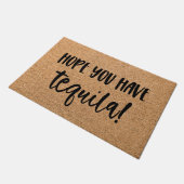 Grappige deurmat Welkom Mat hoop dat je tequila he (Schuin)