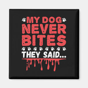 Grappige dierenarts Tech Mijn hond bijt nooit ze z Magneet