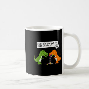 Grappige Dinosaur Dude Heb Je De Laatste Eenhoorn Koffiemok