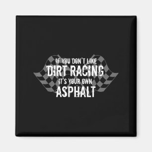 Grappige Dirt Track Racen Quotes Als Je Niks Van D Magneet