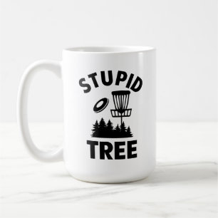 Grappige Disc Golf Quote Stupid Tree Koffiemok