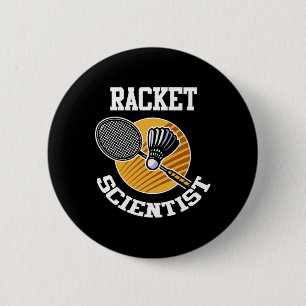Grappige Dminton Speler Shirt Racket Scientist Dmi Ronde Button 5,7 Cm