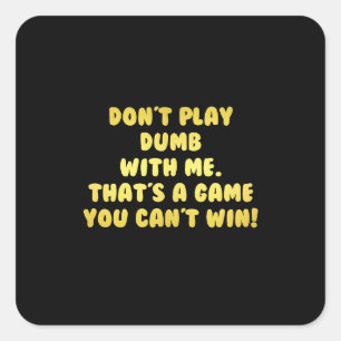 Grappige Doe Niet Domme Grap Vierkante Sticker