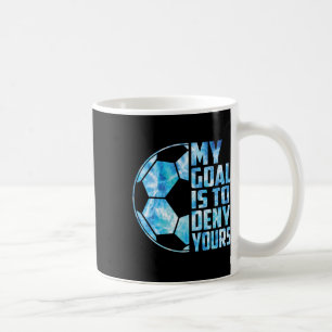Grappige Doelman Voetbal Keeper Mijn Doel Is Om Te Koffiemok