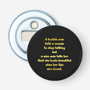 Grappige domme en wijze man grap button flesopener