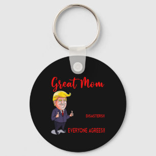 Grappige Donald Trump You39re een echt geweldige m Sleutelhanger