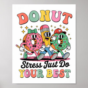Grappige donut stress doe gewoon je beste groovy c poster