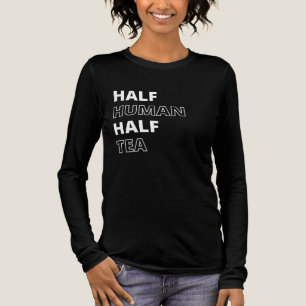 Grappige drank citaat half mens half thee Tri-Blend shirt