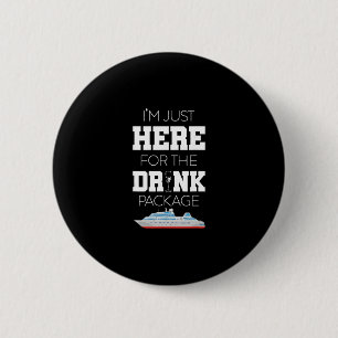 Grappige Drankstaart Feest T-Shirt voor Cruise Vak Ronde Button 5,7 Cm