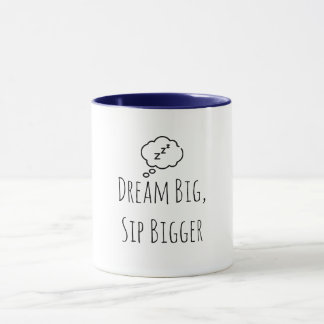 Grappige "Dream Big Sip Bigger ZZZ" Mok
