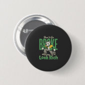 Grappige Drip Dog Geld Quote Ronde Button 5,7 Cm (Voorkant /achterkant)