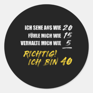 Grappige Duitse citaten voor 40ste verjaardag Ronde Sticker