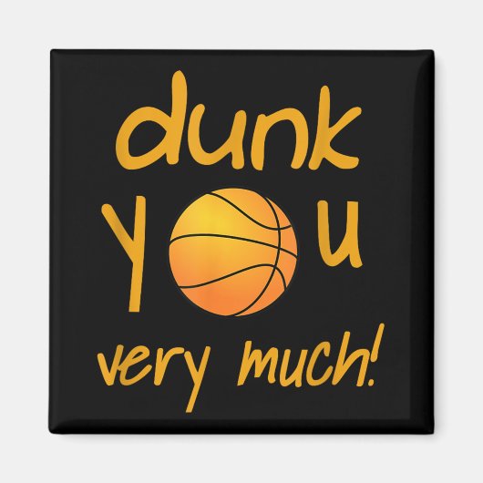 Grappige Dunk You Very Much Basketbal Zomer Kamp S Magneet (Voorkant)