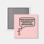 Grappige dyslectische slogan magneet (Voorkant / Achterkant)
