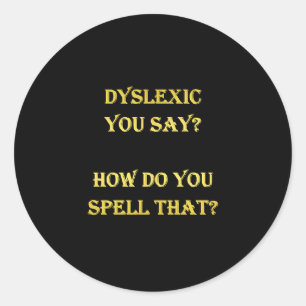 Grappige dyslectische spelfout grap ronde sticker