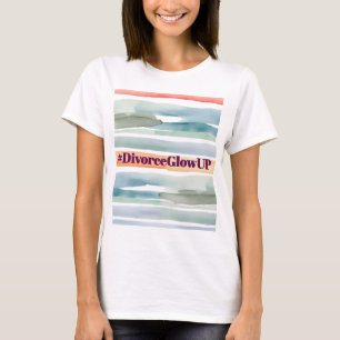 Grappige echtscheiding #DivorceGlowUP Nieuw begin T-shirt