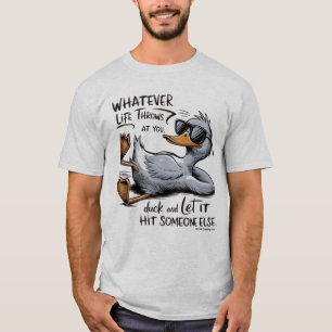 Grappige Eend Citaten Wat het Leven Je Ook Toewerp T-shirt