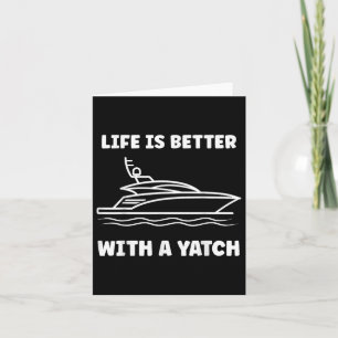 Grappige Eenvoudige Quote Jacht Leven Is Beter Met Kaart