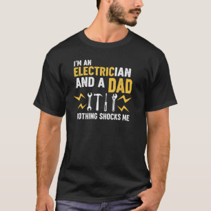 Grappige elektricien vader niets schokt me grafisc t-shirt