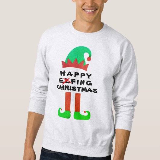Grappige Elf Santa Happy Effing Kerstmis Sweatshir Trui (Voorkant)