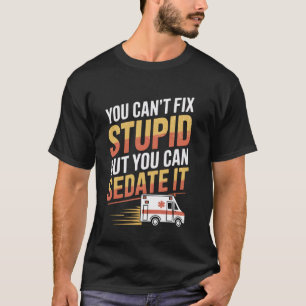 Grappige EMT-paramedische humor u2013 Je kunt het  T-shirt