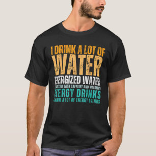 Grappige energie Drink liefhebber grap ik Drink ve T-shirt