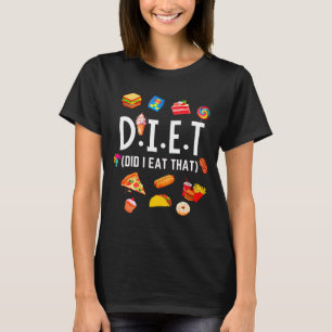 Grappige etensliefhebbers D.I.E.T T-shirt