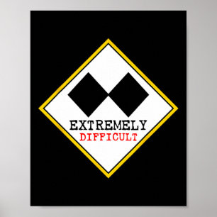 Grappige extreem moeilijke dubbele zwarte diamant  poster