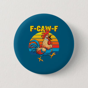 Grappige F Awk F Kip F Caw F Haan Grappig Retro Cl Ronde Button 5,7 Cm