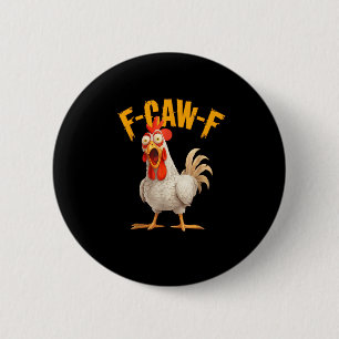 Grappige F-Awk-F Kip F-Caw-F Haan Pun Retro Vi Ronde Button 5,7 Cm