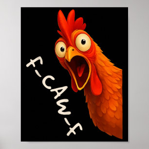 Grappige F-caw-f Chicken Face Rooster Halloween Bi Poster