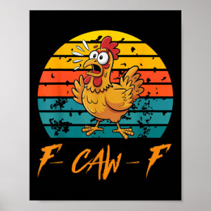 Grappige F-caw-f Chicken Shirten, Sunset Fcawf Poster