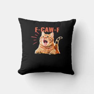 Grappige F-Caw-F Grafische Sarcastische Trendy Uni Kussen